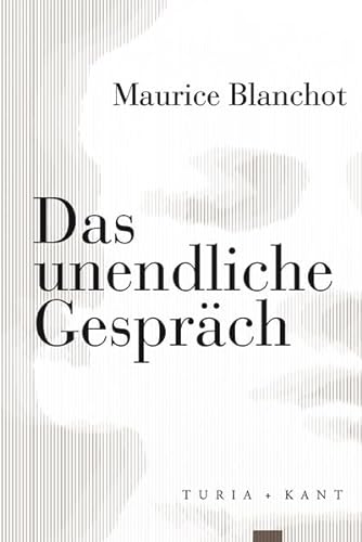 Das unendliche Gespräch (Neue Subjektile) von Verlag Turia + Kant